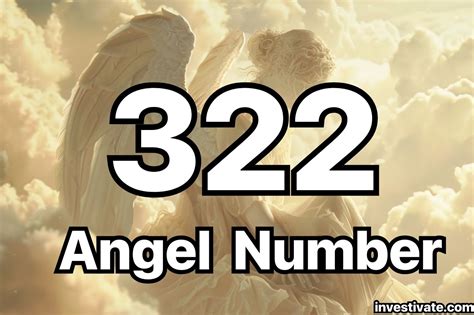 322 Angel Number Meaning: A Guide to Understanding its。